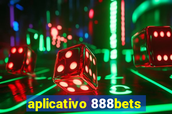 aplicativo 888bets